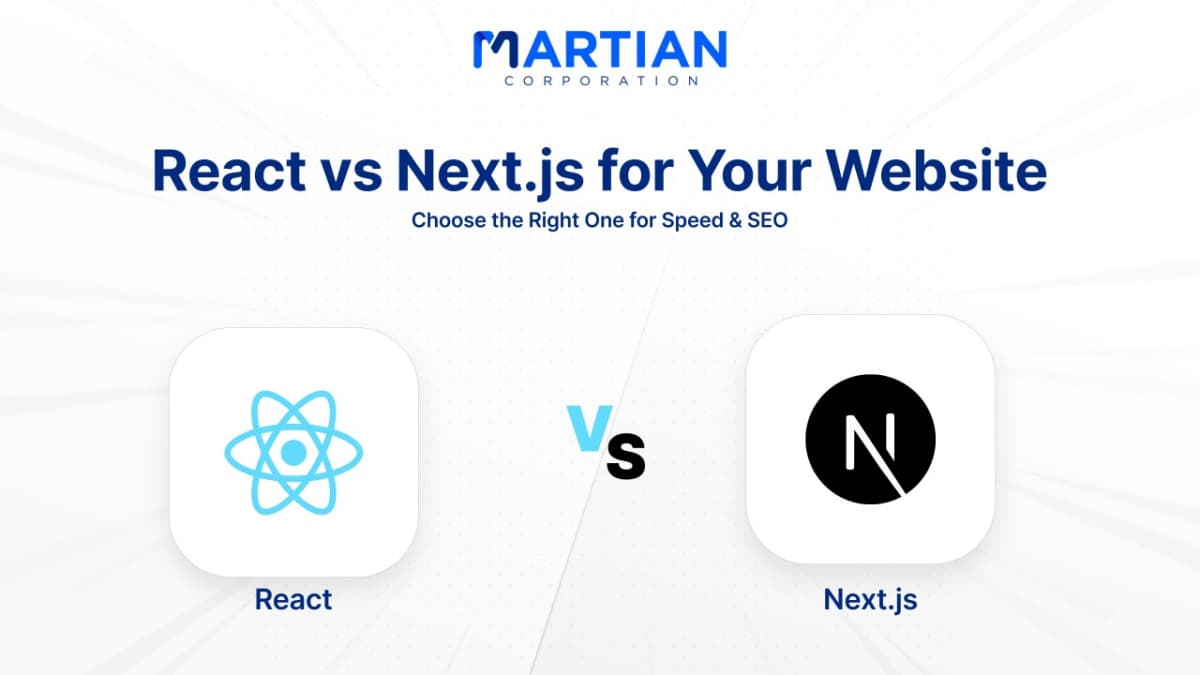 React vs Next.js for Your Website: Choose the Right One for Speed & SEO